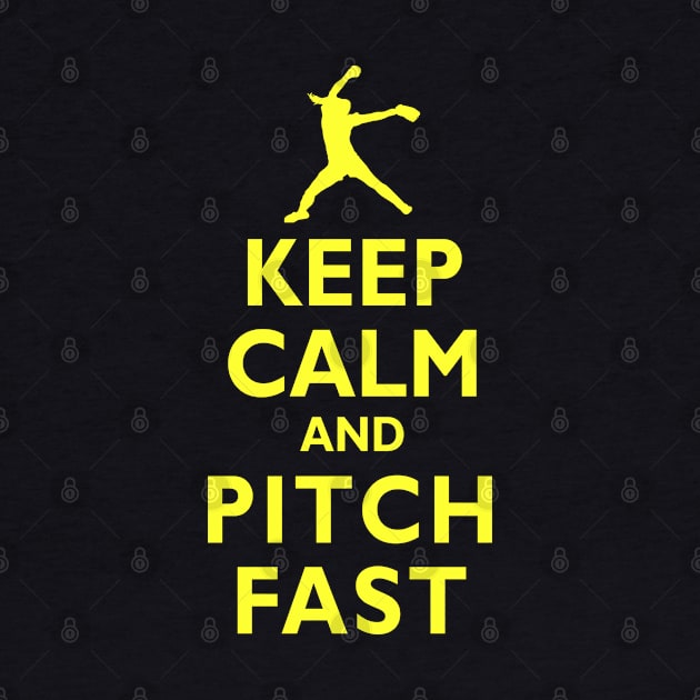 Keep Calm and Pitch Fast Fastpitch Softball Pitcher by TeeCreations